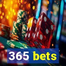 365 bets